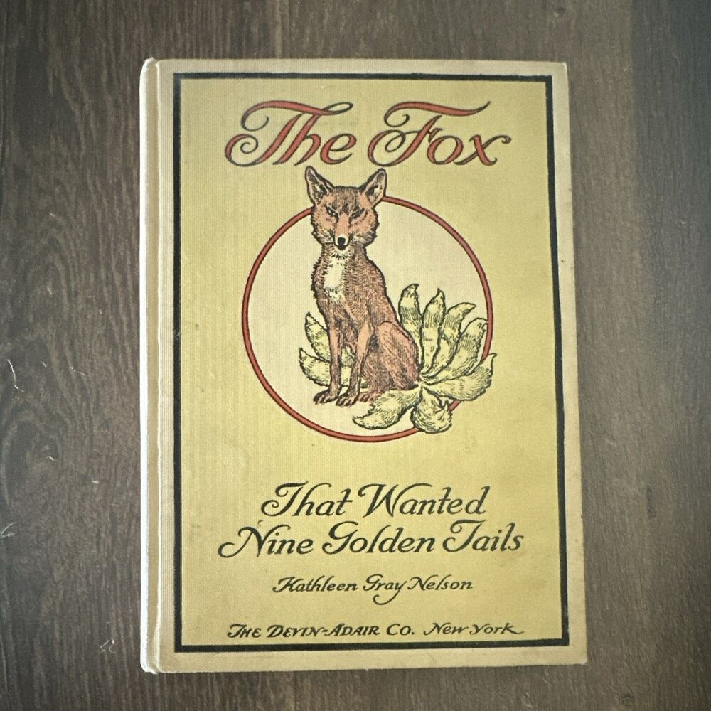 Vintage The Fox That Wanted Nine Golden Tails SIGNED Kathleen Gray Nelson 1915